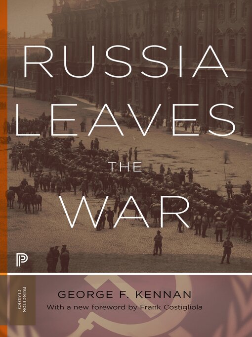 Title details for Russia Leaves the War by George Frost Kennan - Available